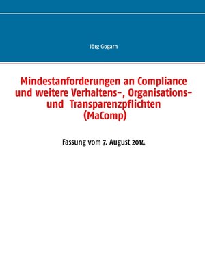 cover image of Mindestanforderungen an Compliance und weitere Verhaltens-, Organisations- und  Transparenzpflichten (MaComp)